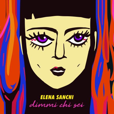 Elena Sanchi - Dimmi chi sei